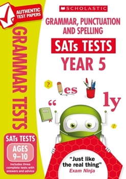 Scholastic National Curriculum KS2 SATs Tests: Grammar, Punctuation and Spelling (Year 5) x 30 