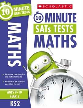 Scholastic KS2 10-Minute SATs Tests: Maths - Year 6 x 30 